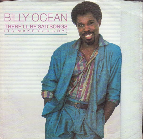 Billy Ocean : There'll Be Sad Songs (To Make You Cry) (7", Single, Ind)