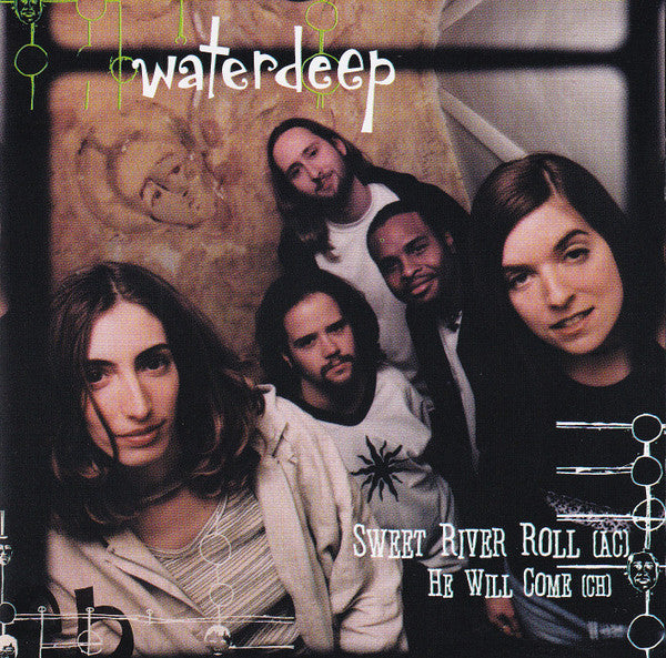 Waterdeep : Sweet River Roll / He Will Come (CD, Single, Promo)