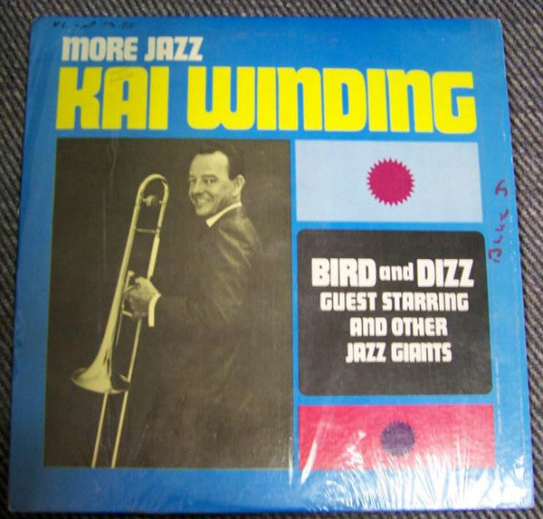 Kai Winding Guest Starring Bird (28) And  Dizz* : More Jazz (LP, Album, Mono)