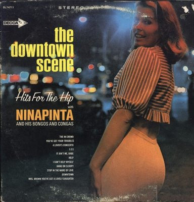 Ninapinta And His Bongos And Congas : The Downtown Scene: Hits For The Hip (LP, Album)