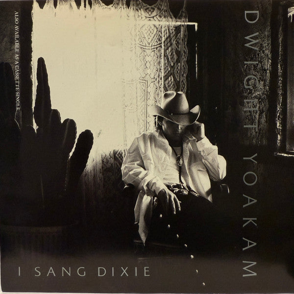 Dwight Yoakam : I Sang Dixie (7", Single, Styrene, All)