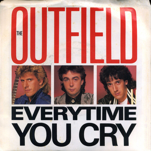 The Outfield : Everytime You Cry (7")