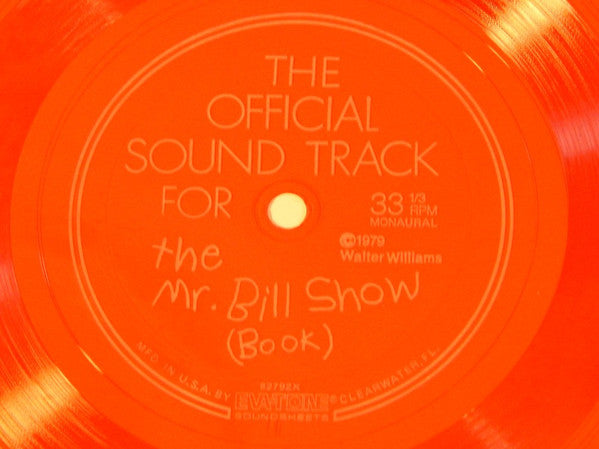 Walter Williams (4) : The Mr. Bill Show (Flexi, 6", S/Sided, Mono)