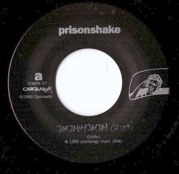 Prisonshake : Jimjimmyjimjim (7")