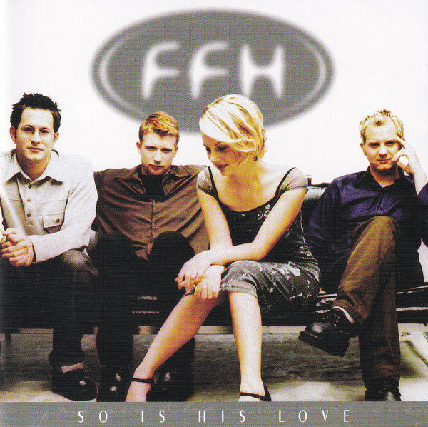 FFH (2) : So Is His Love (CD, Single, Promo)