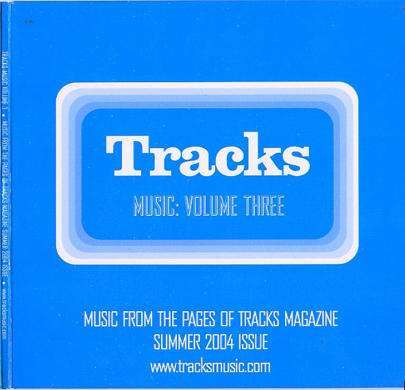 Various : Tracks Music: Volume Three · Music From The Pages Of Tracks Magazine Summer 2004 Issue (CD, Promo)