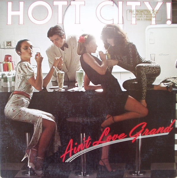 Hott City : Ain't Love Grand (LP, Album)