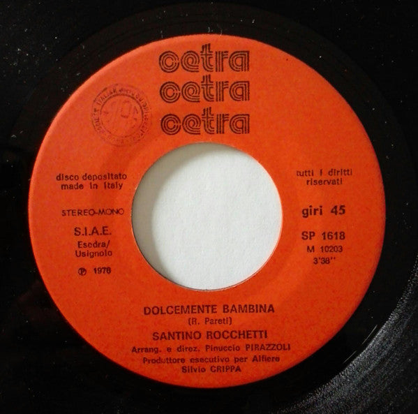Santino Rocchetti : Dolcemente Bambina (7")
