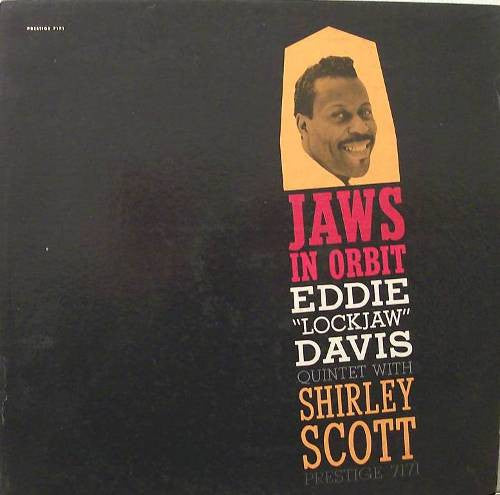 Eddie "Lockjaw" Davis Quintet* With Shirley Scott : Jaws In Orbit (LP, Album, Mono, Dee)