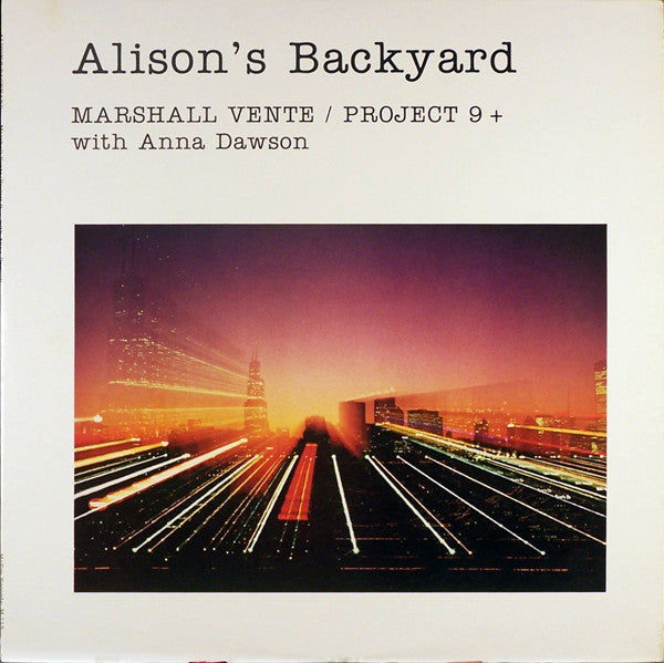 Marshall Vente / Project 9+ With Anna Dawson (2) : Alison's Backyard (LP, Album)