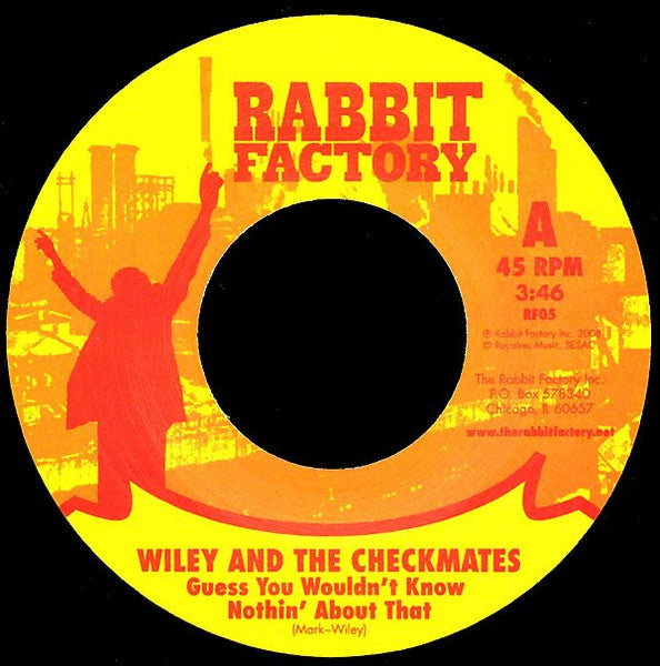 Wiley & The Checkmates : Guess You Wouldn't Know Nothin' About That / Milk Chicken (7", Single)