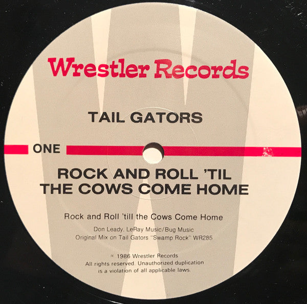 The Tail Gators : Rock 'N' Roll Till The Cows Come Home (12", EP)