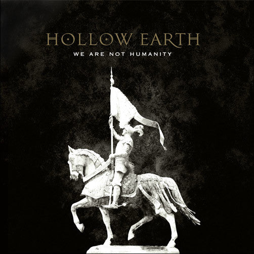 Hollow Earth (2) : We Are Not Humanity (LP, S/Sided, EP, Ltd)
