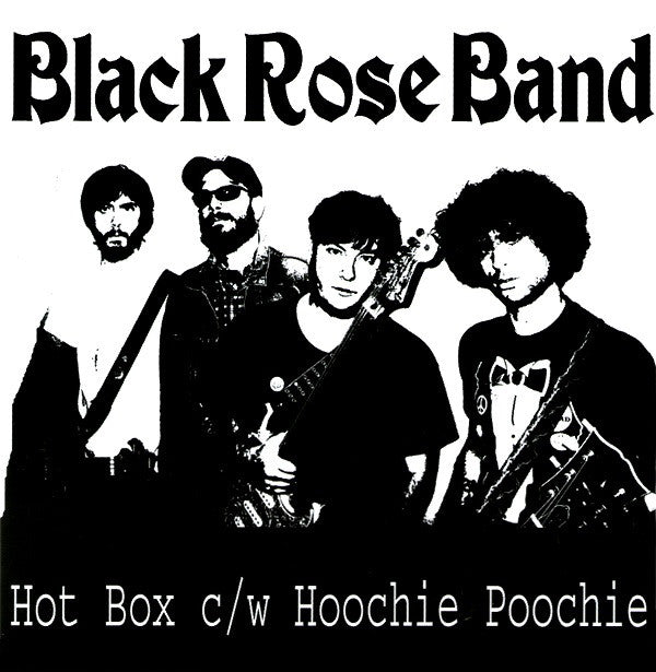 Black Rose Band : Hot Box / Hoochie Poochie (7", Single)