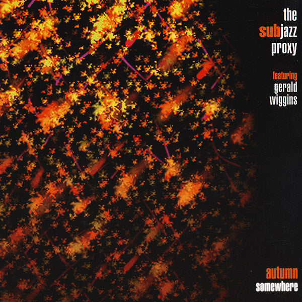 The Subjazz Proxy with Gerald Wiggins : Autumn Somewhere (CD, Album)