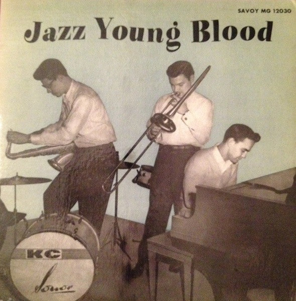 Chuz Alfred, Ola Hanson, Chuck Lee with Vinnie Burke & Kenny Clarke : Jazz- Young Blood (LP, Album)