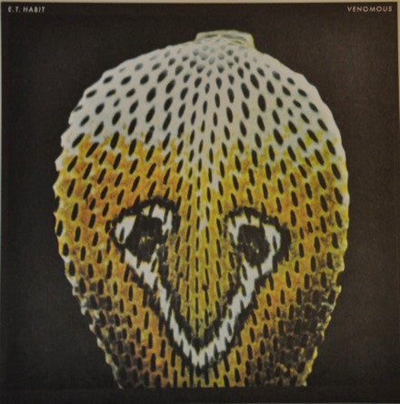 E.T. Habit : Venomous (7")