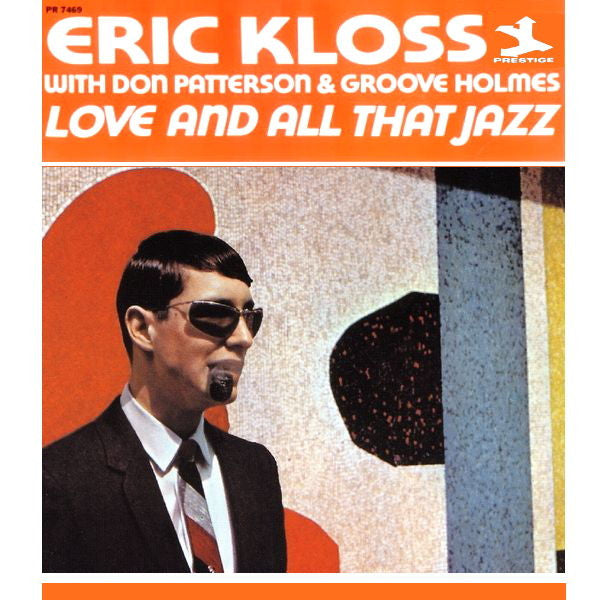 Eric Kloss With Don Patterson & Richard "Groove" Holmes : Love And All That Jazz (LP, Album, Mono)