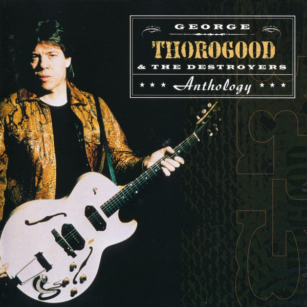 George Thorogood & The Destroyers : Anthology (2xCD, Comp, RM)