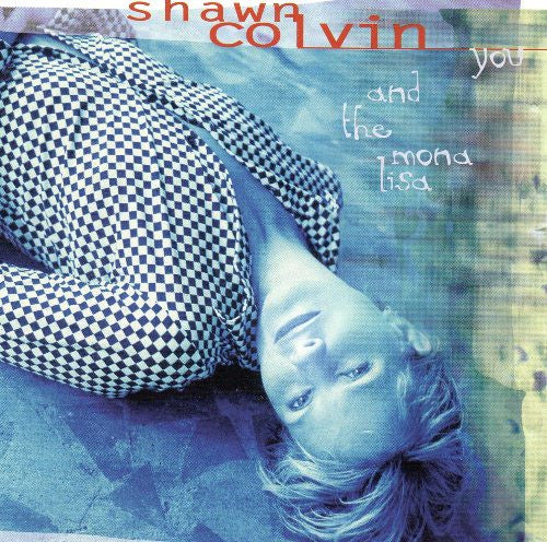 Shawn Colvin : You And The Mona Lisa (CD, Single, Promo)