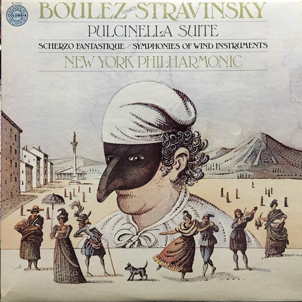 Pierre Boulez Conducts Igor Stravinsky, New York Philharmonic : Pulcinella Suite / Scherzo Fantastique / Symphonies Of Wind Instruments (LP, Album, Quad)