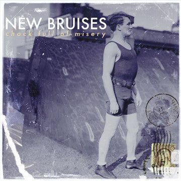 New Bruises : Chock Full Of Misery (LP, Sea)
