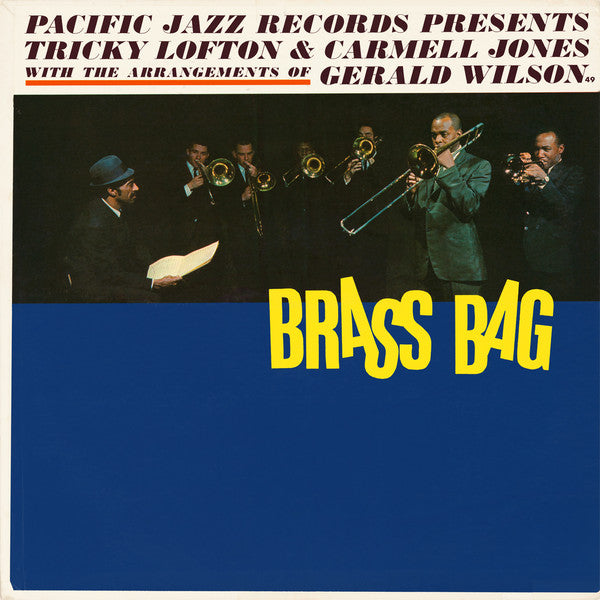 Lawrence Lofton & Carmell Jones With The Arrangements Of Gerald Wilson : Brass Bag (LP, Album, Mono)