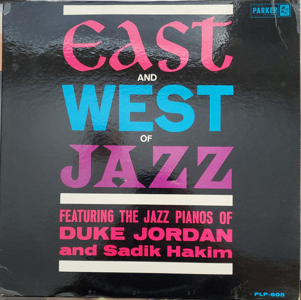 Duke Jordan And Sadik Hakim : East And West Of Jazz (LP, Album, Mono, Bla)