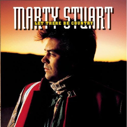Marty Stuart : Let There Be Country (CD, Album, RE)