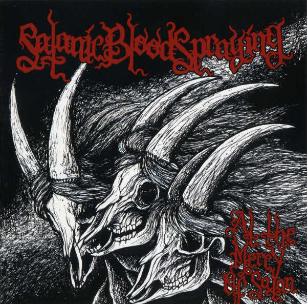 Satanic Bloodspraying : At The Mercy Of Satan (CD, Album)