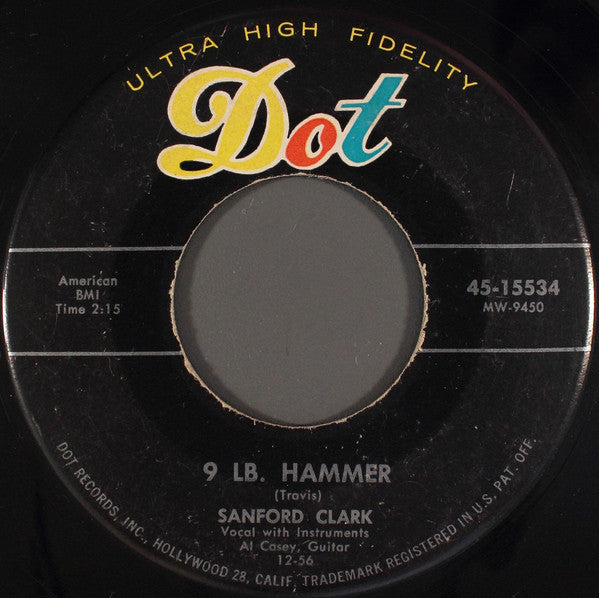 Sanford Clark : 9 Lb. Hammer / Ooo Baby (7", Single, Ind)