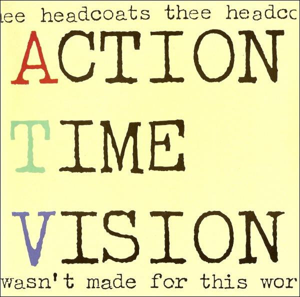 Thee Headcoats : Action Time Vision (7", Single)