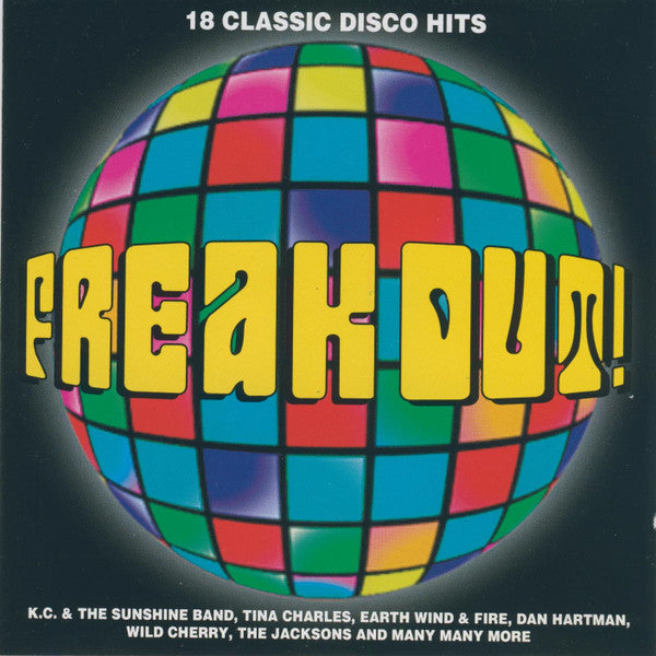 Various : Freak Out! (18 Classic Disco Hits) (CD, Comp, RE)