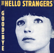 The Hello Strangers : Good-Bye (LP, Album)