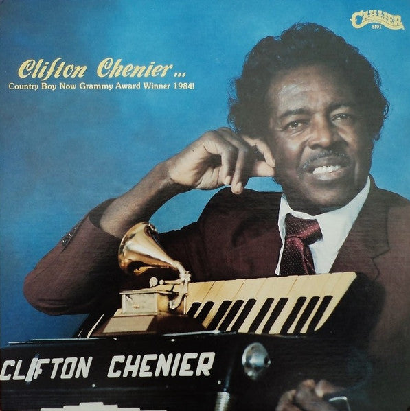 Clifton Chenier : Country Boy Now Grammy Award Winner 1984! (LP, Album)