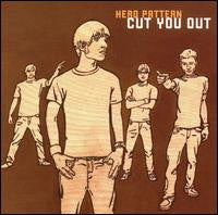 Hero Pattern : Cut You Out (CD, Album)