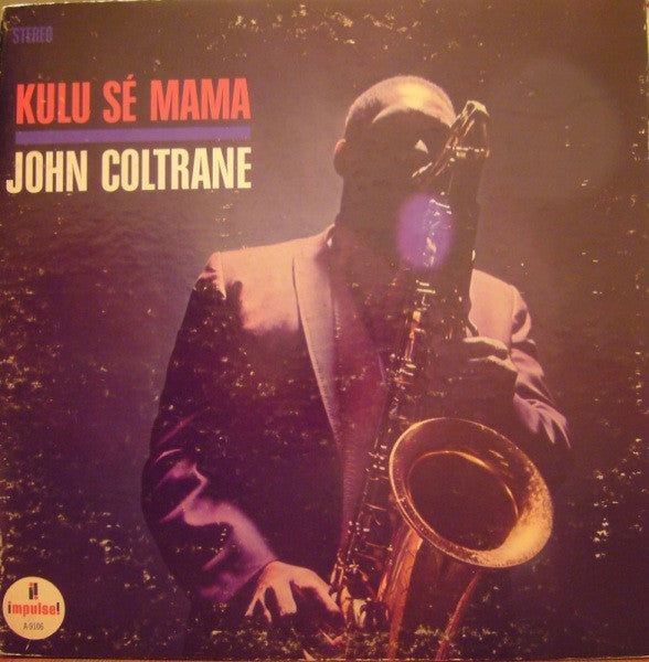 John Coltrane : Kulu Sé Mama (LP, Album, Club, Gat)