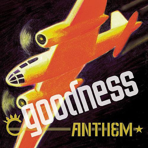 Goodness : Anthem (CD, Album)
