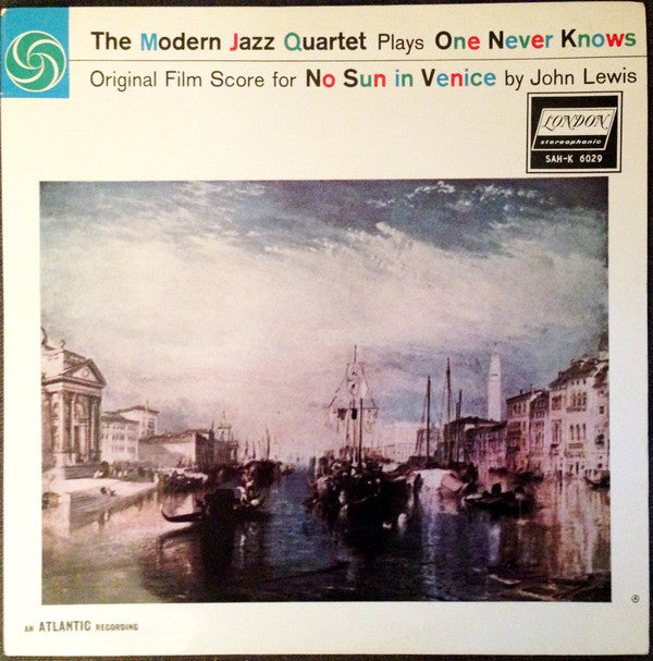The Modern Jazz Quartet : The Modern Jazz Quartet Plays One Never Knows - Original Film Score For “No Sun In Venice” (LP, Album)