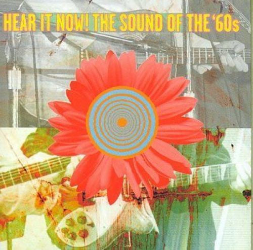 Various : Hear It Now! The Sound Of The '60s (CD, Comp)