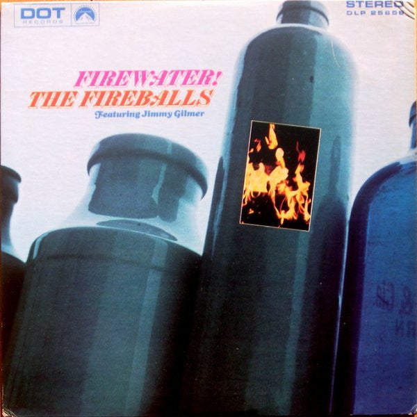 The Fireballs Featuring Jimmy Gilmer : Firewater! (LP)