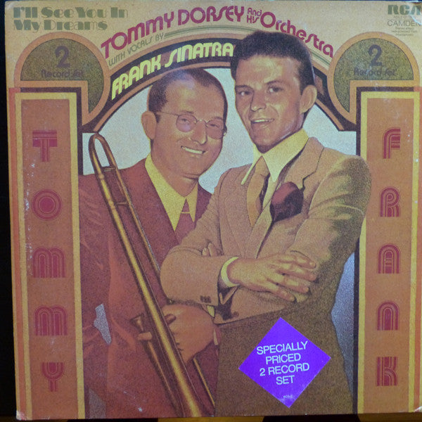 Tommy Dorsey And His Orchestra With Vocals By Frank Sinatra : I'll See You In My Dreams (2xLP, Comp, RE, RCA)