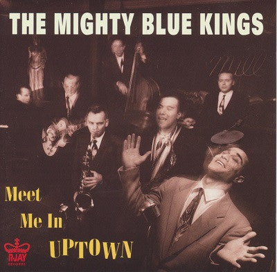 Mighty Blue Kings : Meet Me In Uptown (CD, Album)