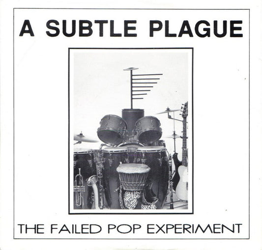 A Subtle Plague : The Failed Pop Experiment (7", Single)