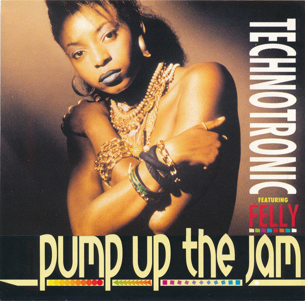 Technotronic Featuring Felly : Pump Up The Jam (7", Single)