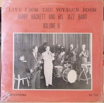 Bobby Hackett And His Jazz Band : Live From The Voyager Room (Volume II) (LP, Mono)