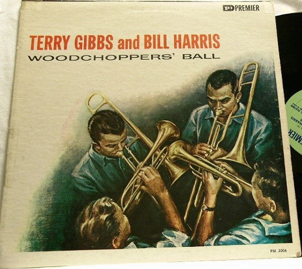 Terry Gibbs And Bill Harris : Woodchoppers' Ball (LP, Album, Mono)