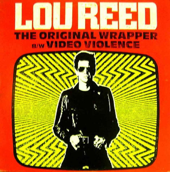 Lou Reed : The Original Wrapper / Video Violence (12")