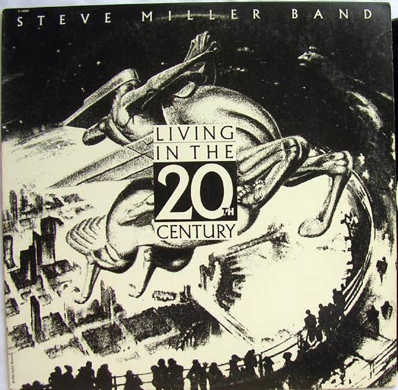 Steve Miller Band : Living In The 20th Century (LP, Album, Club)