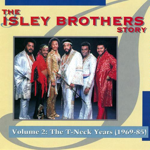 The Isley Brothers : The Isley Brothers Story, Vol. 2: The T-Neck Years (1969-1985) (2xCD, Comp)